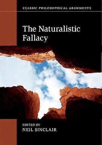 Classic Philosophical Arguments: The Naturalistic Fallacy