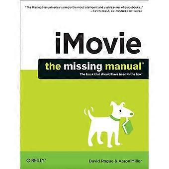 iMovie: The Missing Manual: 2014 versie, behandelt iMovie 10.0 voor Mac en 2.0 voor iOS (ontbrekende handleidingen)
