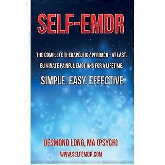 Self-EMDR: täydellinen terapeuttinen lähestymistapa - vihdoinkin. Poista tuskalliset tunteet koko elämän ajan. Yksinkertainen. Helppo. Tehokas.