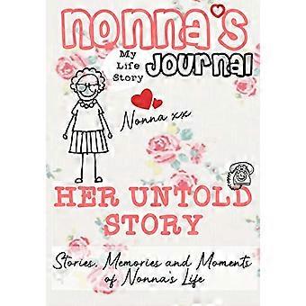 Nonna's dagboek - Haar onvertelde verhaal: verhalen, herinneringen en momenten uit het leven van Nonna: een begeleid geheugendagboek