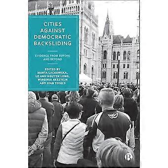 Cities Against Democratic Backsliding Evidence from Europe and Beyond