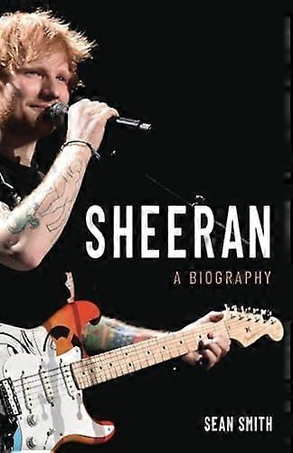 Sheeran: A Biography