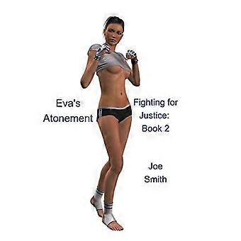 Eva's atonement fighting for justice book 2