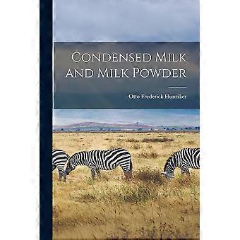 Condensed milk and milk powder