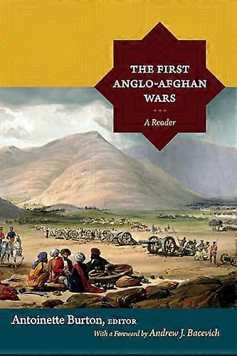 The First Anglo Afghan Wars A Reader