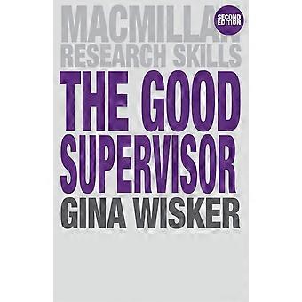 The good supervisor supervising postgraduate and undergraduate research for doctoral theses and dissertations
