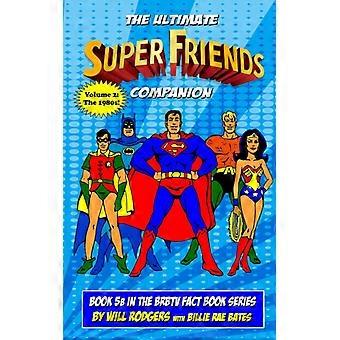 De ultieme Super Friends-companion, deel 2: De jaren 80