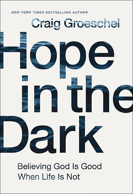 Hope In The Dark by Craig Groeschel Paperback