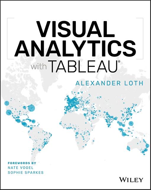 Visual Analytics With Tableau by Alexander Loth Paperback Book
