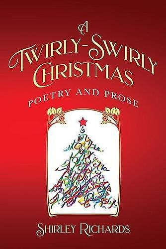 A Twirlyswirly Christmas by Shirley Richards Paperback Book