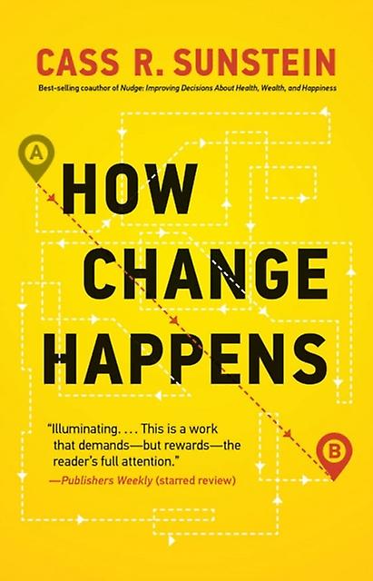 How Change Happens - The MIT Press - Cass R - Media studies - MIT Press Ltd - Paperback