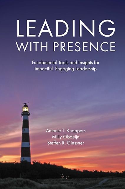 Leading With Presence by Giessner & Steffen R. Erasmus University Rotterdam & The Netherlands Paperback Book