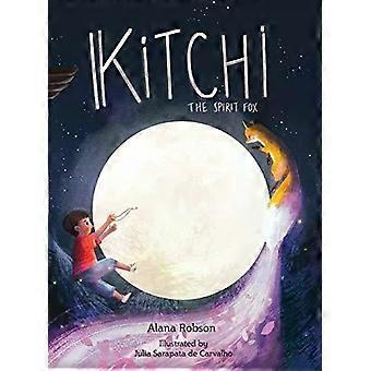 Kitchi The Spirit Fox - Alana Robson