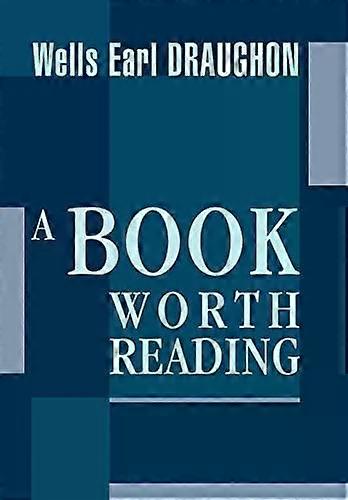 A Book Worth Reading - Wells Earl Draughon