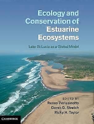 Ecology and Conservation of Estuarine Ecosystems Lake St Lucia as a Global Model