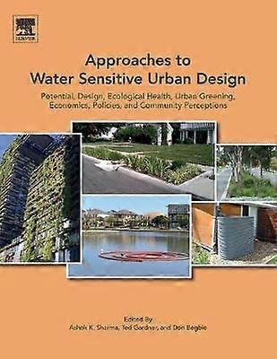 Approaches to Water Sensitive Urban Design