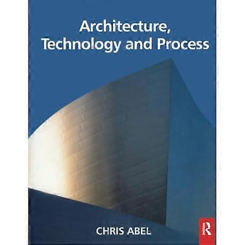 Architectuur, technologie en proces