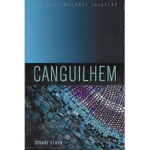 Canguilhem (Key Contemporary Thinkers)