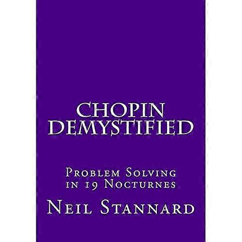 Chopin Demystified: Problem Solving in 19 Nocturnes