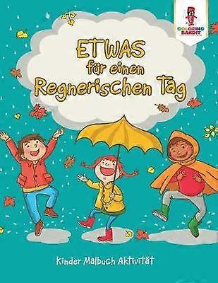 Etwas fr einen regnerischen Tag Kinder Malbuch Aktivitt