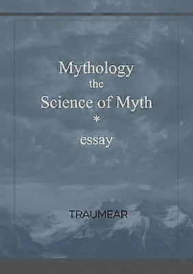 Mythology the Science of Myth