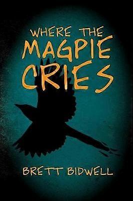 Where the Magpie Cries