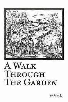 A Walk Through The Garden