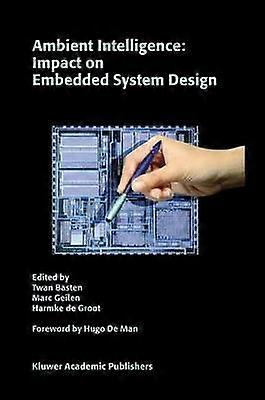 Ambient Intelligence: Impact on Embedded System Design