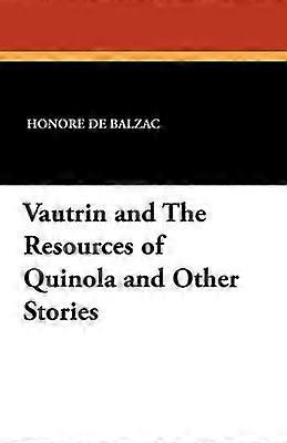 Vautrin e le risorse di Quinola e altre storie