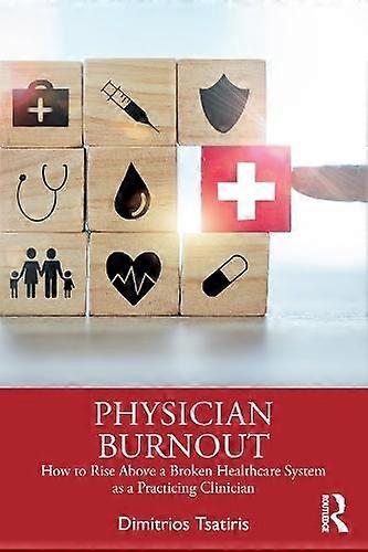 Physician Burnout by Dimitrios Tsatiris Paperback