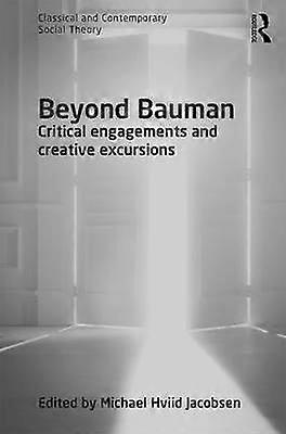 Beyond Bauman