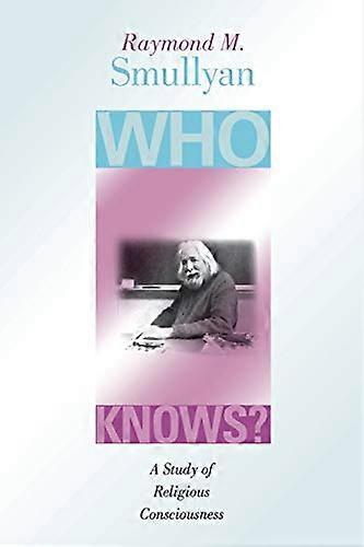 Who Knows?: A Study of Religious Consciousness
