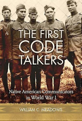 The First Code Talkers: Native American Communicators in World War I