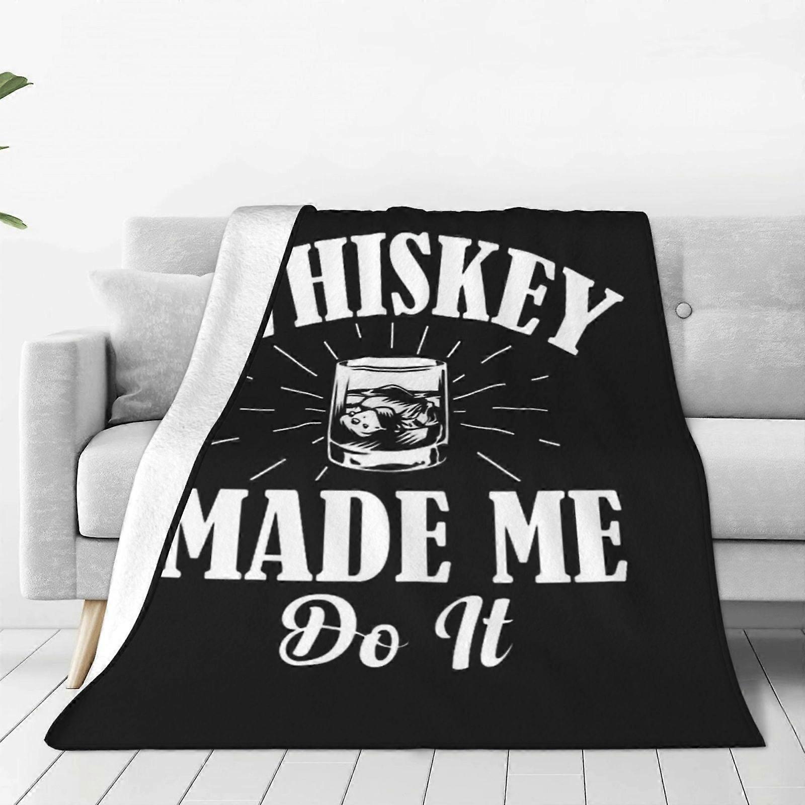 Whiskey Made Me Do It Fleece Blanket Lightweight Plush Soft Blankets Warm Blanket for Winter for Bed Sofa 50"x40"