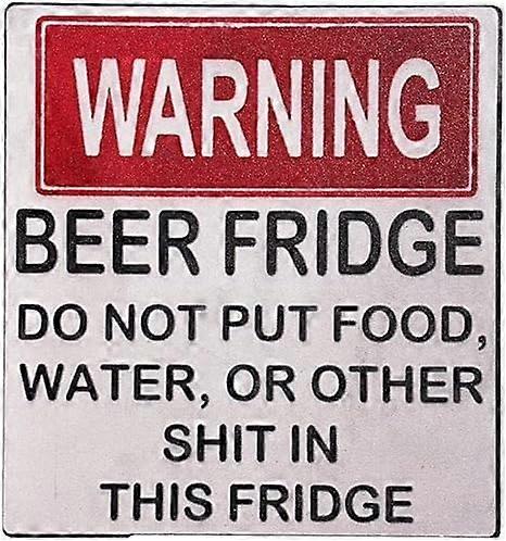 Funny Beer Fridge Magnet with Humorous Warning Message for Home Bar or Kitchen Refrigerator
