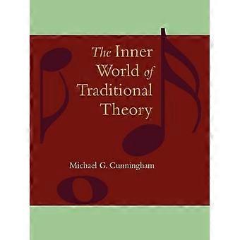 O Mundo Interior da Teoria Tradicional - Michael G. Cunningham
