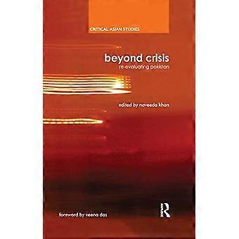 Beyond Crisis: Re-evaluating Pakistan (Critical Asian Studies)