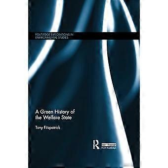 Une histoire verte de l’État-providence (Routledge Explorations in Environmental Studies)
