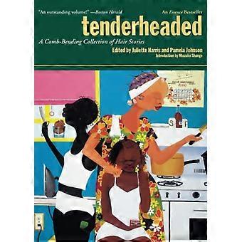 Tenderheaded: A Comb-bending Collection of Hair Stories