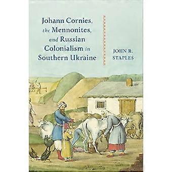 Johann Cornies, mennoniitit ja venäläinen kolonialismi Etelä-Ukrainassa