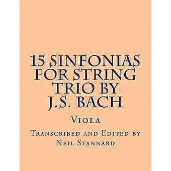 15 Sinfonia's voor strijktrio van J.S. Bach (altviool): Altviool (15 Sinfonia's van J.S. Bach)