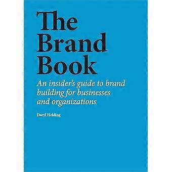 The Brand Book: En insiderguide til brandopbygning for virksomheder og organisationer