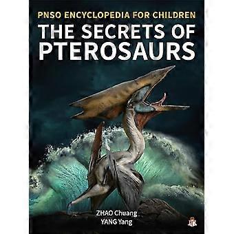 The Secrets of Pterosaurs (Pnso Encyclopedia for Children)