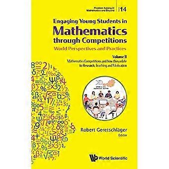 Junge Schüler durch Wettbewerbe für Mathematik begeistern – Weltweite Perspektiven und Praktiken: Band II – Mathematikwettbewerbe und ihre Bedeutung für die Mathematik
