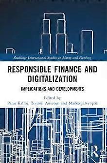 Responsible Finance And Digitalization Implications And Developments - Taylor & Francis Ltd