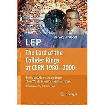Lep - O Senhor dos Anéis Colisores no CERN 1980-2000: A Operação de Criação A - Springer Nature B.V - Brochura - Livro em inglês