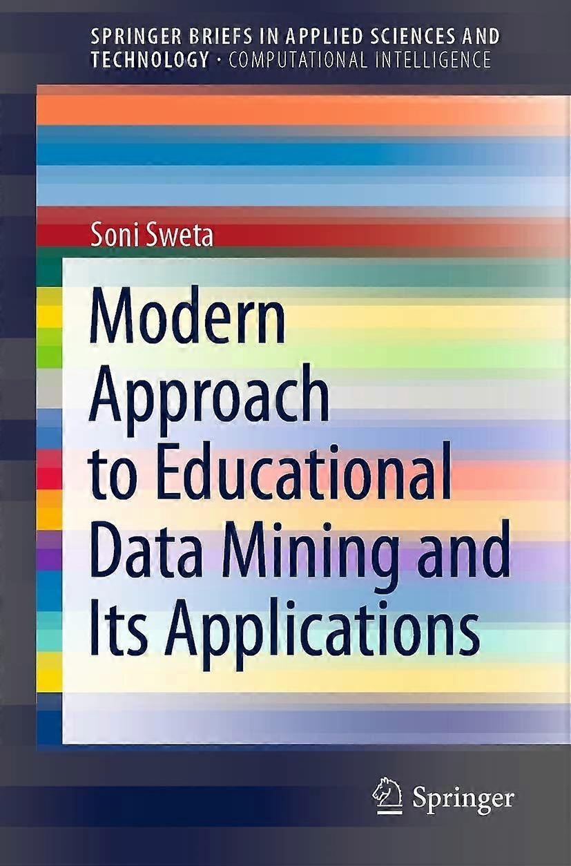 Modern approach to educational data mining and its applications