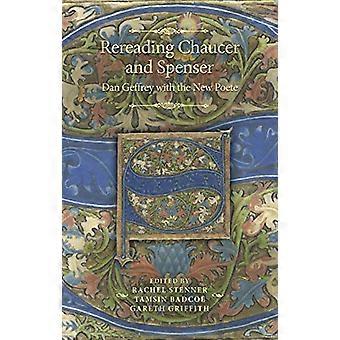 Rereading Chaucer and Spenser Dan Geffrey with the New Poete