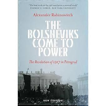 The Bolsheviks Come to Power The Revolution of 1917 in Petrograd