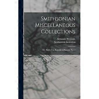 Smithsonian Miscellaneous Collections The Birds Of The Republic Of Panama Par - Creative Media Partners LLC - Paperback - English Book - History